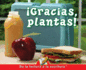 Gracias, Plantas (Readers for Writers-Early) (Spanish Edition)