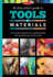 The Fine Artist's Guide to Tools & Materials: an Essential Reference for Understanding and Using the Tools of the Trade
