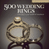 500 Wedding Rings: Celebrating a Classic Symbol of Commitment