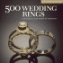 500 Wedding Rings: Celebrating a Classic Symbol of Commitment (500 Series)