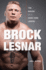 Brock Lesnar: the Making of a Hard-Core Legend