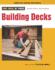 Building Decks: With Scott Schuttner (Fine Homebuilding Dvd Workshop)