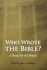 Who Wrote the Bible? : a Book for the People