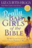 Really Bad Girls of the Bible More Lessons From Lessthanperfect Women