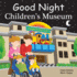 Good Night Children's Museum Good Night Our World