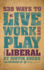 538 Ways to Live, Work, and Play Like a Liberal