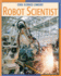 Robot Scientist (21st Century Skills Library: Cool Science Careers)