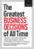 Fortune the Greatest Business Decisions of All Time: Apple, Ford, Ibm, Zappos, and Others Made Radical Choices That Changed the Course of Business