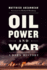 Oil, Power, and War a Dark History