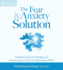 The Fear and Anxiety Solution: Guided Practices for Healing and Empowerment With Your Subconscious Mind