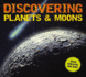 Discovering Planets and Moons: the Ultimate Guide to the Most Fascinating Features of Our Solar System (Features Glow in Dark Book Cover)