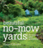 Beautiful No-Mow Yards: 50 Amazing Lawn Alternatives