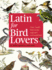 Latin for Bird Lovers: Over 3, 000 Bird Names Explored and Explained
