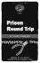 Prison Round Trip Format: Paperback