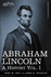 Abraham Lincoln: A History, Vol. I (in 10 Volumes)