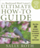 The Backyard Bird Lover's Ultimate How-to Guide: More Than 200 Easy Ideas and Projects for Attracting and Feeding Your Favorite Birds