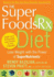 The Superfoods Rx Diet: Lose Weight With the Power of Supernutrients