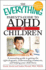 The Everything Parents' Guide to Adhd in Children