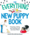 The Everything New Puppy Book: Choosing, Raising, and Training Your New Best Friend (Everything Series)