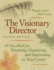 The Visionary Director