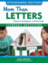 More Than Letters: Literacy Activities for Preschool, Kindergarten, and First Grade, Standards Edition