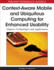 Context Aware Mobile & Ubiquitous Computing for Enhanced Usability Adaptive Technologies & Applicati