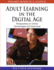 Adult Learning in the Digital Age Perspectives on Online Technologies & Outcomes