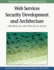 Web Services Security Development and Architecture Theoretical and Practical Issues