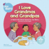 I Love Grandmas and Grandpas (Teach Me About)