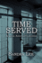 Time Served: a Novel