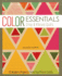 Color Essentials Crisp & Vibrant Quilts: 12 Modern Projects Featuring Precut Solids