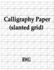 Calligraphy Paper (slanted grid): 100 Pages 8.5 X 11