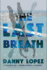 The Last Breath (2) (Dexter Vega Mystery)