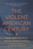 The Violent American Century