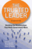 The Trusted Leader: Building the Relationships That Make Government Work