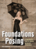 Foundations of Posing: a Comprehensive Guide for Wedding and Portrait Photographers