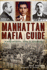 Manhattan Mafia Guide: Headquarters, Hits and Hideouts
