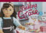Baking With Grace: Discover the Recipe for Ooh La La! (American Girl)