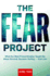 The Fear Project: What Our Most Primal Emotion Taught Me About Survival, Success, Surfing...and Love