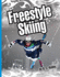 Freestyle Skiing (Extreme Sports)