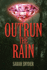 Outrun the Rain (Through the Storm Trilogy)