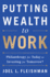 Putting Wealth to Work: Philanthropy for Today or Investing for Tomorrow?