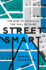 Street Smart: the Rise of Cities and the Fall of Cars