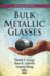 Bulk Metallic Glasses