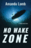 No Wake Zone: A Maddie Arnette Novel