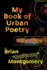 My Book of Urban Poetry: Volume 1