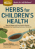 Basics: Herbs for Children's Health-Pap Format: Paperback
