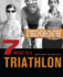 7 Weeks to a Triathlon: the Complete Day-By-Day Program to Train for Your First Race Or Improve Your Fastest Time