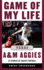 Game of My Life Texas a&M Aggies: Memorable Stories of Aggies Football