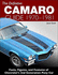 The Definitive Camaro Guide: 1970-1/2-1981